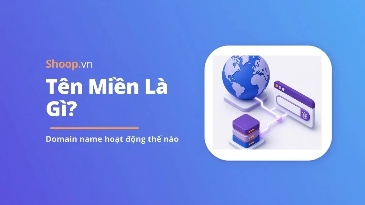 Tên miền là gì – domain name hoạt động thế nào | Shoop.vn