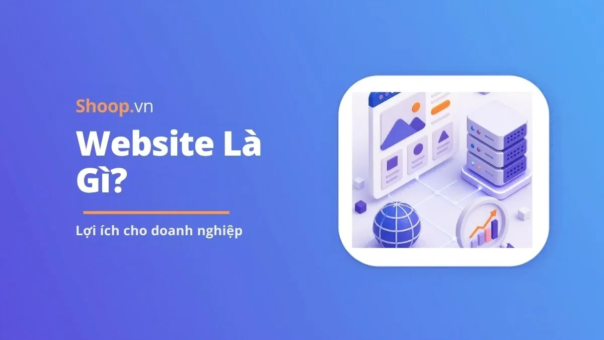 Website là gì – lợi ích cho doanh nghiệp | Shoop.vn